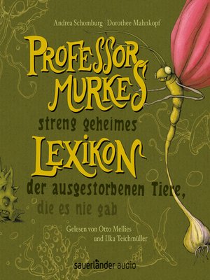 cover image of Professor Murkes streng geheimes Lexikon der ausgestorbenen Tiere, die es nie gab
